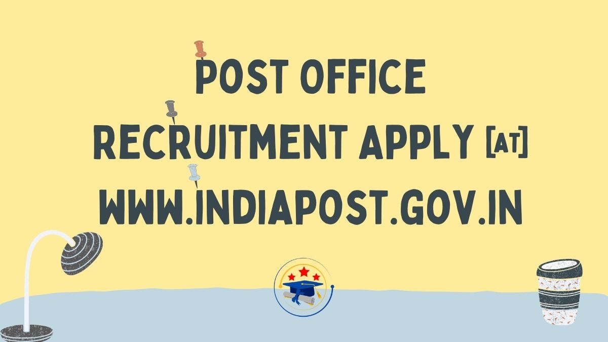 Post Office Recruitment 2025 | Apply @ www.indiapost.gov.in